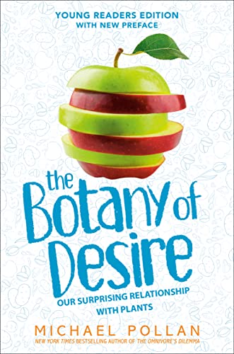 The Botany of Desire: Young Readers Edition