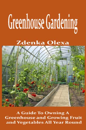 Guide to Year-Round Greenhouse Gardening
