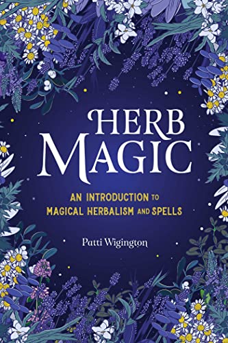 Herb Magic: Magical Herbalism and Spells