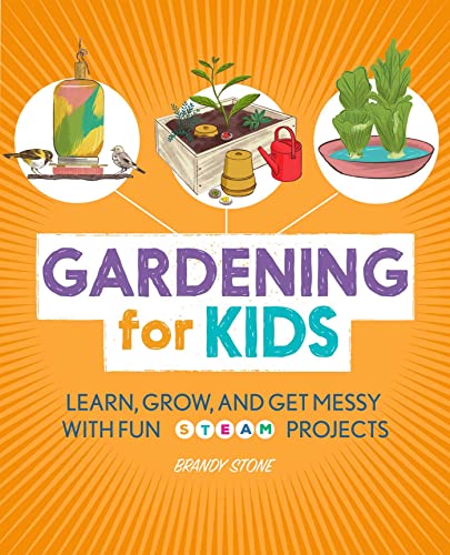 Gardening for Kids: Fun STEAM Projects Book