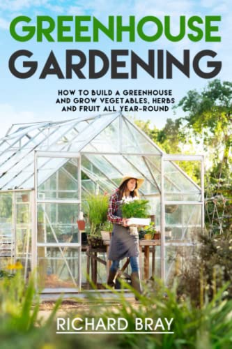 Greenhouse Gardening Guide