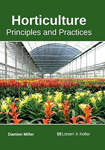 The Ultimate Guide to Horticulture: Principles and Practices