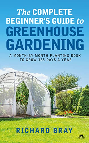 The Beginner's Guide to Greenhouse Gardening