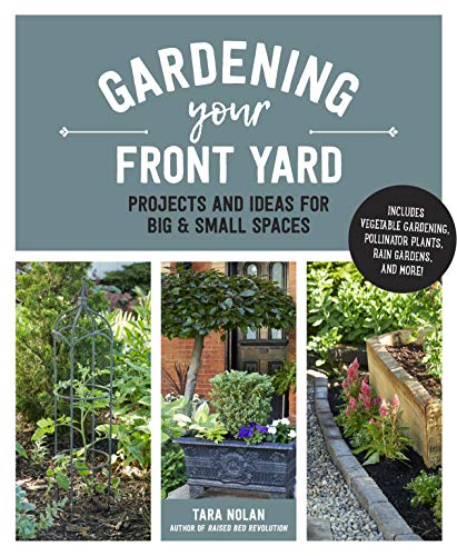 Gardening Your Front Yard: Projects and Ideas