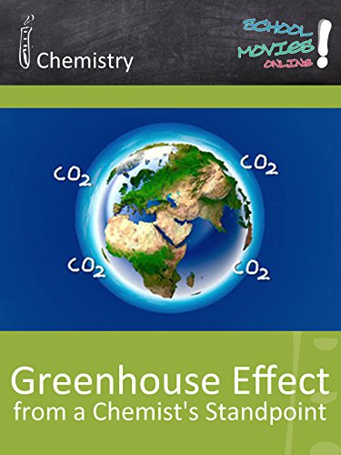 Chemistry School Movie: Understanding the Greenhouse Effect