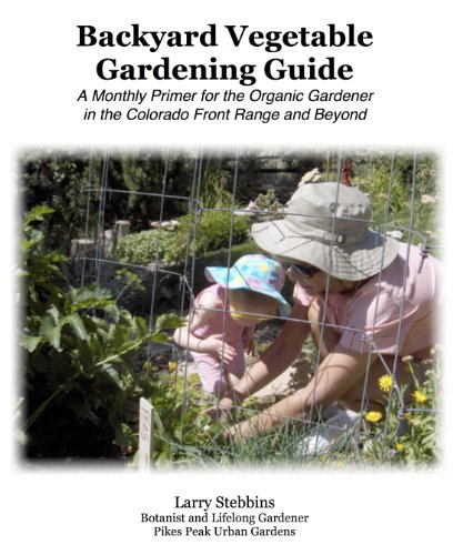 The Backyard Vegetable Gardening Guide