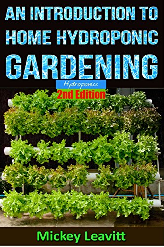 Home Hydroponic Gardening - 2nd Edition