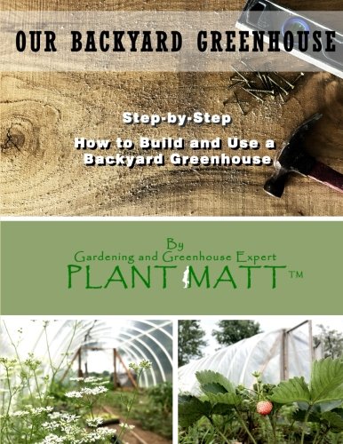 Backyard Greenhouse for Thriving Gardens