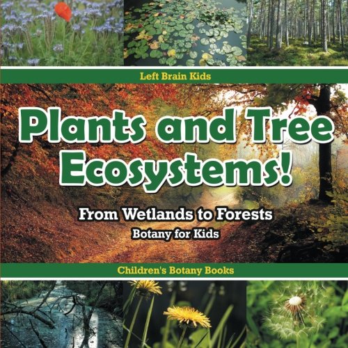 Plants and Tree Ecosystems - Children's Botany Books