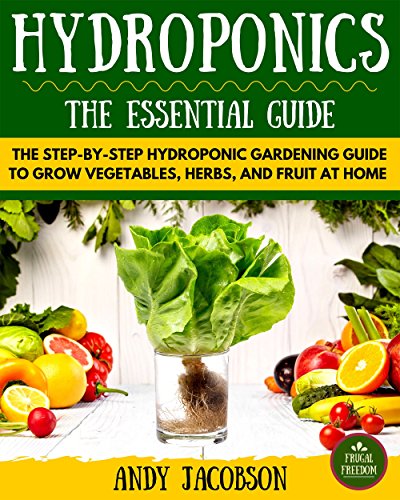 Hydroponics Essential Guide: A Comprehensive Beginner's Guide
