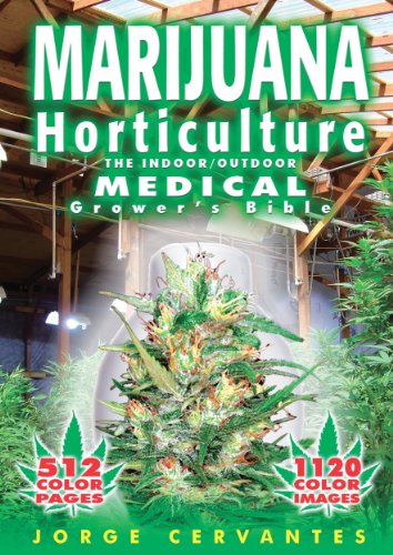Marijuana Horticulture: The Grower's Bible