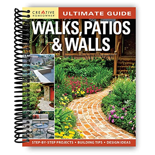 Walks, Patios & Walls: Design Ideas and DIY Instructions
