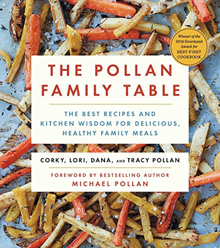 The Pollan Family Table Cookbook