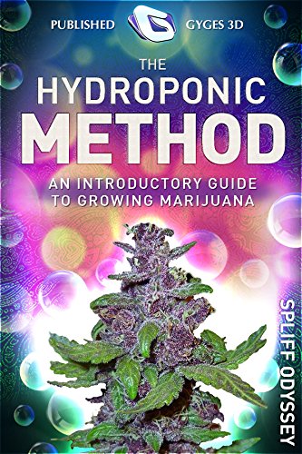 The Hydroponic Method: An Introductory Guide to Growing Marijuana